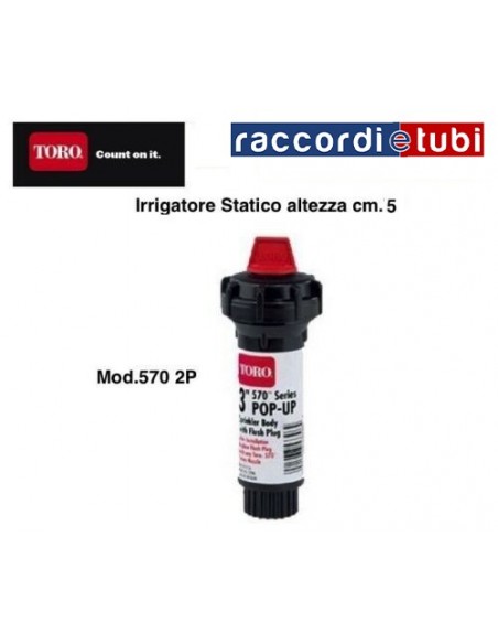 IRRIGATORE STATICO TORO 570Z 2P CM.5