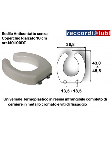 SEDILE ANTICONTATTO RIALZATO h.CM.10 SENZA...