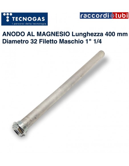 ANODO AL MAGNESIO - 400 mm x Ø 32 x Ø 1" 1/4