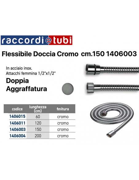 FLESSIBILE DOCCIA CM.150 F/F D.1/2''x1/2' CROMATO 