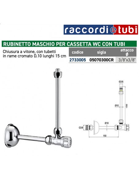 RUBINETTO PER CASSETTA WC 3/8''x3/8'' DUE TUBI