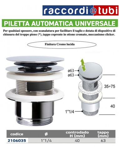 PILETTA AUTOMATICA UNIVERSALE CROMATA 11/4''X63