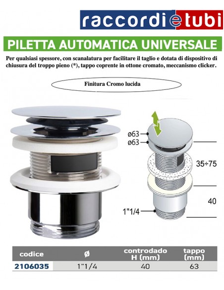 PILETTA AUTOMATICA UNIVERSALE CROMATA 11/4''X63