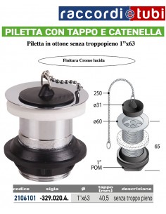 PILETTA 1"X63 SENZA TROPPOPIENO TAPPO E CATENA 