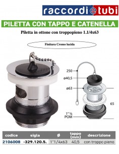 PILETTA 1.1/4X63 CON TROPPOPIENO TAPPO E CATENA