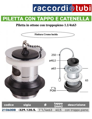 PILETTA 1.1/4X63 CON TROPPOPIENO TAPPO E CATENA