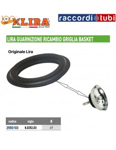 GUARNIZIONE RICAMBIO  GRIGLIA PILETTA ORIGINALE LIRA...