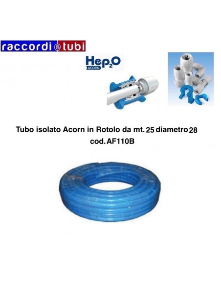 TUBO ACORN ISOLATO IN ROTOLO DIAMETRO 28 MT.25