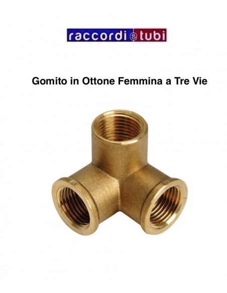 GOMITO IN OTTONE A TRE VIE FEMMINA DIAMETRO 3/4