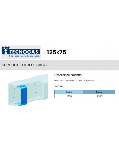 SUPPORTO DI BLOCCAGGIO mm.125x75 PER CANALINA...