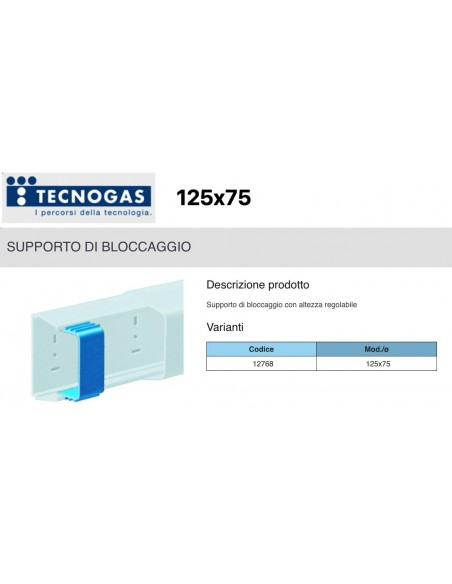 SUPPORTO DI BLOCCAGGIO mm.125x75 PER CANALINA SONIA